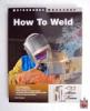 How to Weld Manual Illustrated Step-by-step Gas, Braze, Arc, Soldering MANUAL HOW TO WELD Image 